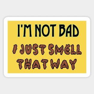 I'm not bad Sticker